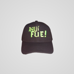Gorra Clásica con Frase Única 🧢 Aquí Fue!