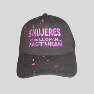 Gorra Clásica con Frase Única 🧢 Las Mujeres Ya No Lloran... Facturan